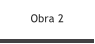 Obra 2